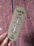 Touch Her and Die Bookmark