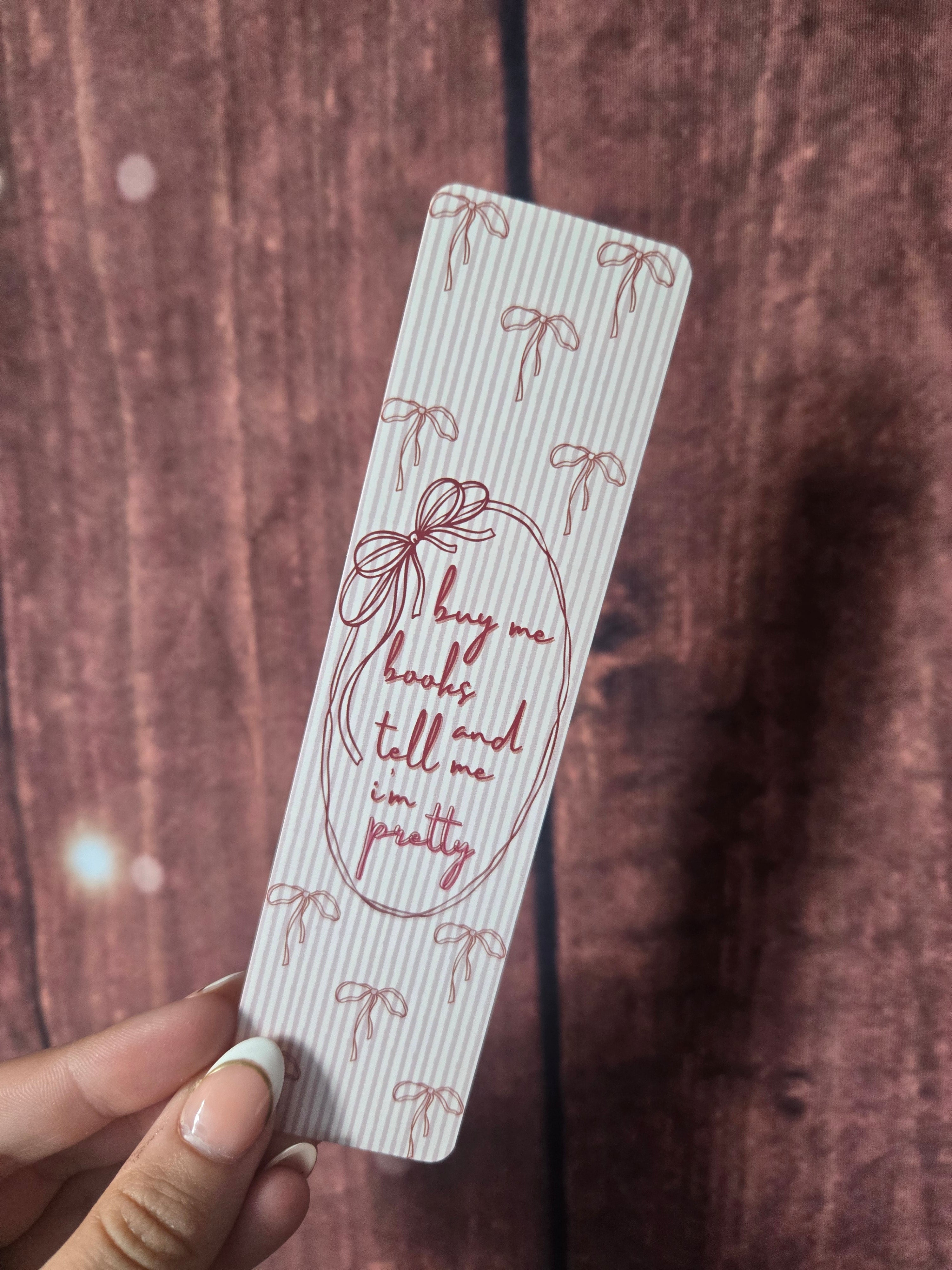 Buy Me Books & Tell Me I'm Pretty Bookmark