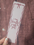 I'm Literally Just a Girl Bookmark