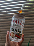 🍂 Fall Is Better With a Good Book Glass Tumbler